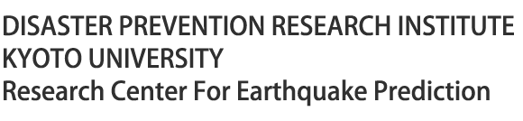 Research Center For Earthquake Prediction, DISASTER PREVENTION RESEARCH INSTITUTE KYOTO UNIVERSITY